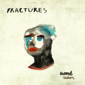 Fractures - Won't Win